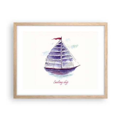 Plakat w ramie jasny dąb - Pełnych żagli i spokojnej wody - 50x40 cm