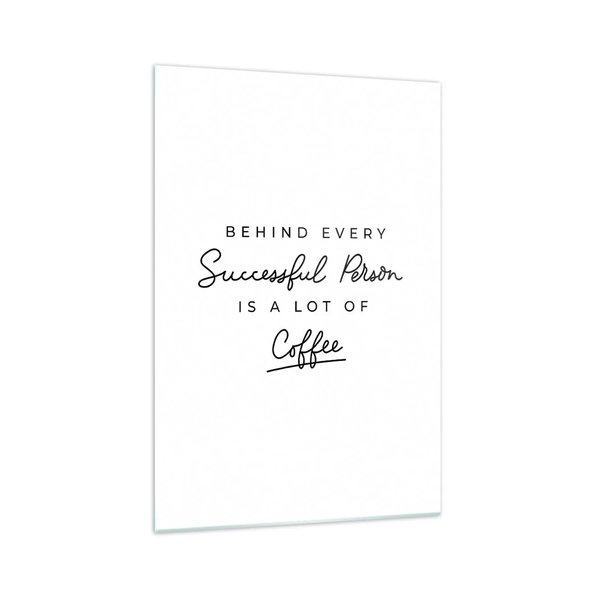 Obraz na szkle - Minimalistyczny cytat o sukcesie i kawie na białym tle - 70x100cm - Tajemnica sukcesu - Nowoczesna dekoracja ścienna do salonu i sypialni ARTTOR