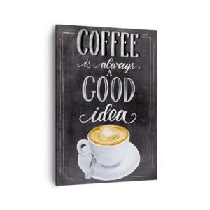 Obraz na płótnie - Tablicowa grafika z napisem 'Coffee is always a good idea' i filiżanką kawy - 50x70cm - Of course! - Nowoczesna dekoracja ścienna do salonu, kuchni i sypialni ARTTOR