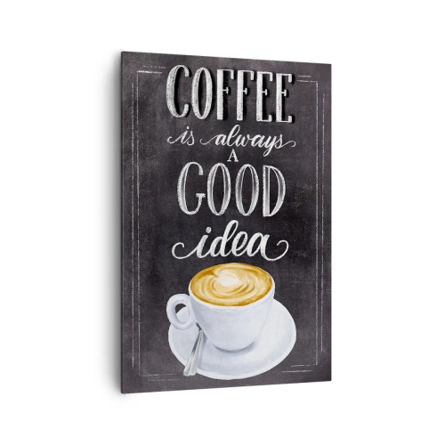 Obraz na płótnie - Tablicowa grafika z napisem 'Coffee is always a good idea' i filiżanką kawy - 70x100cm - Of course! - Nowoczesna dekoracja ścienna do salonu i sypialni ARTTOR