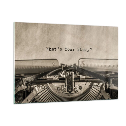Obraz na szkle - Zbliżenie na maszynę do pisania z tekstem 'What's Your Story?' - 120x80cm - Opowiedz mi - Nowoczesna dekoracja ścienna do salonu, kuchni i sypialni ARTTOR