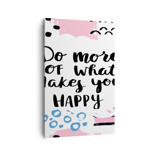 Obraz na płótnie - Plakat z napisem 'Do more of what makes you happy' - 80x120cm - Jak być szczęśliwym - Nowoczesna dekoracja ścienna do salonu i sypialni ARTTOR