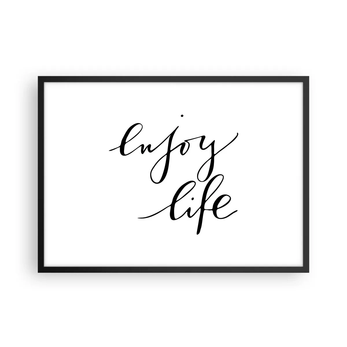 Plakat w czarnej ramie - Cytat 'enjoy life' w czarnej kaligrafii na białym tle - 70x50cm - Nic dodać… - Nowoczesna dekoracja ścienna do salonu i sypialni ARTTOR