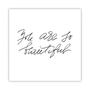 Plakat - Naprawdę, uwierz… - 30x30 cm