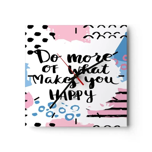 Zegar ścienny - Plakat z napisem 'Do more of what makes you happy' - 30x30cm - Jak być szczęśliwym - Nowoczesna dekoracja ścienna do salonu i sypialni ARTTOR