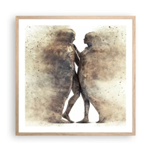 Plakat w ramie jasny dąb - Z prochu powstali, by kochać - 60x60 cm