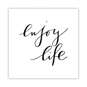 Plakat - Nic dodać… - 60x60 cm