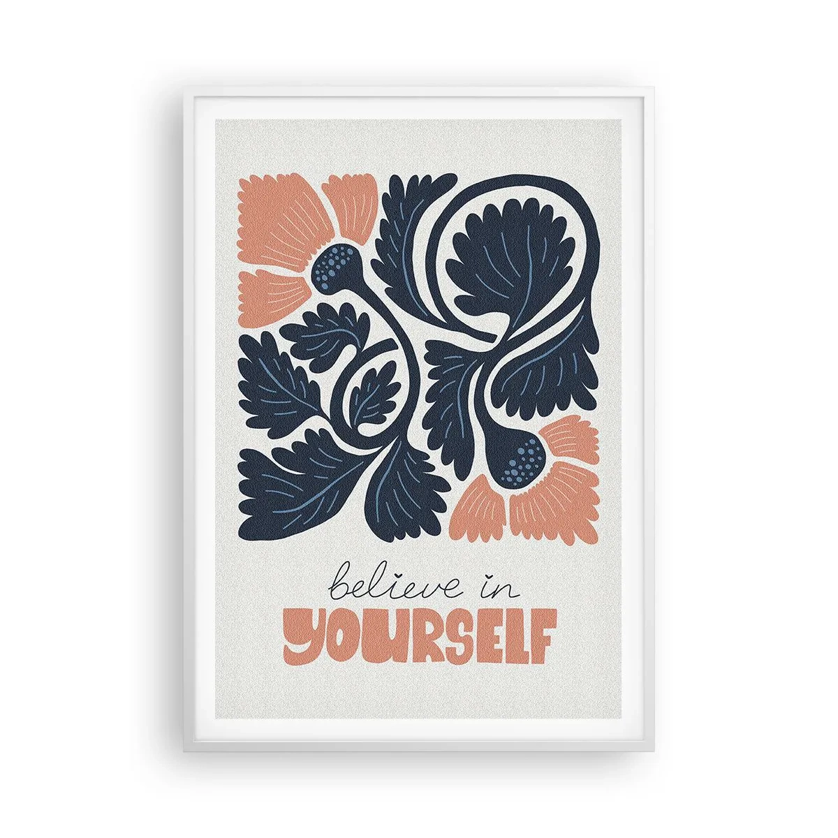 Plakat w białej ramie - I ty rozkwitaj - 70x100 cm