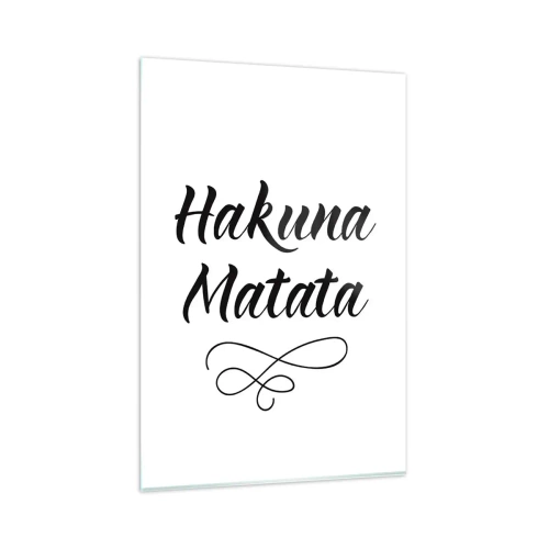 Obraz na szkle - Cytat Hakuna Matata w eleganckiej czcionce na białym tle - 80x120cm - Najlepsza rada - Nowoczesna dekoracja ścienna do salonu i sypialni ARTTOR