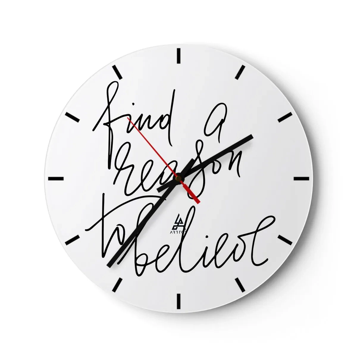 Zegar ścienny - Minimalistyczny napis Find a reason to believe na białym tle - 30x30cm - To możliwe - Nowoczesna dekoracja ścienna do salonu, kuchni i sypialni ARTTOR