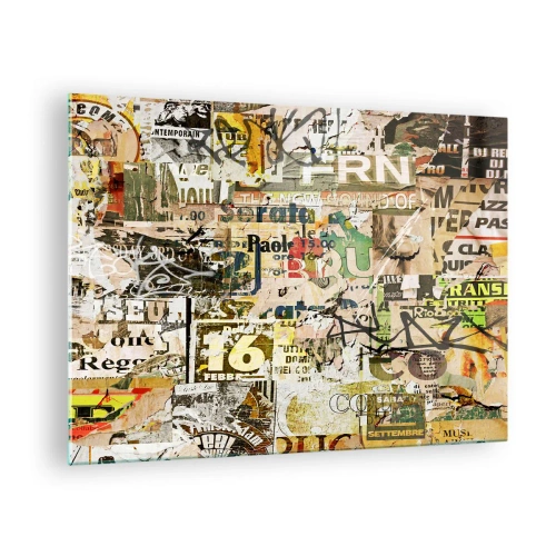 Obraz na szkle - Artystyczna kompozycja z plakatów, napisów i graffiti - 70x50cm - Oj, dzieje się… - Nowoczesna dekoracja ścienna do salonu i sypialni ARTTOR
