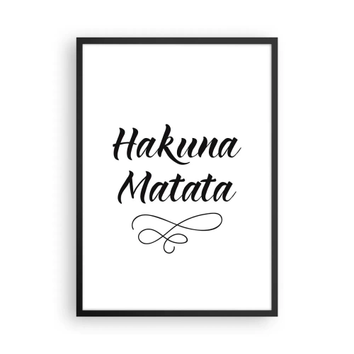Plakat w czarnej ramie - Czarny napis Hakuna Matata na białym tle - 50x70cm - Najlepsza rada - Nowoczesna dekoracja ścienna do salonu i sypialni ARTTOR