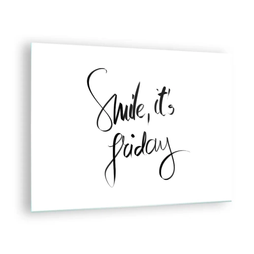 Obraz na szkle - Cytat Smile it's Friday w kaligrafii - 70x50cm - Prawdziwa radość - Nowoczesna dekoracja ścienna do salonu i sypialni ARTTOR