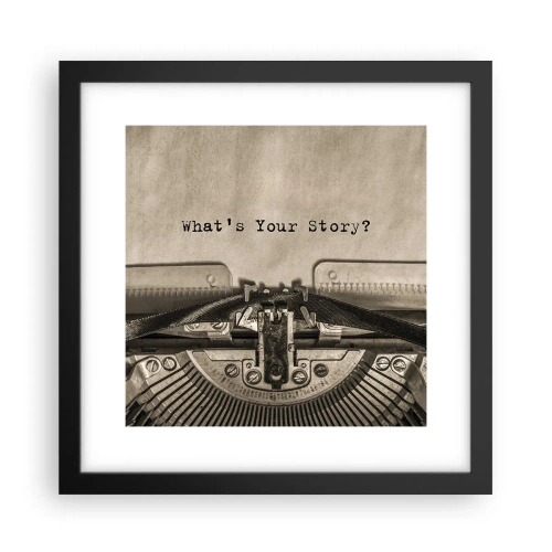 Plakat w czarnej ramie - Opowiedz mi - 30x30 cm