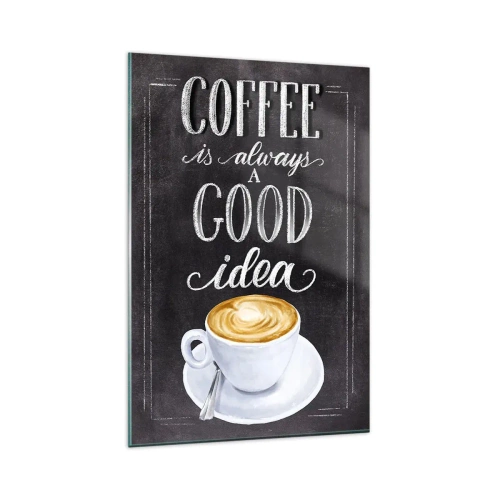 Obraz na szkle - Tablicowa grafika z napisem 'Coffee is always a good idea' i filiżanką kawy - 80x120cm - Of course! - Nowoczesna dekoracja ścienna do salonu i sypialni ARTTOR