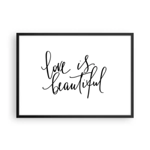 Plakat w czarnej ramie - Czarny napis love is beautiful na białym tle - 70x50cm - Czytaj i powtarzaj - Nowoczesna dekoracja ścienna do salonu i sypialni ARTTOR