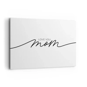 Obraz na płótnie - Minimalistyczny napis Love You Mom na białym tle - 100x70cm - Wielkie wzruszenie - Nowoczesna dekoracja ścienna do salonu, kuchni i sypialni ARTTOR
