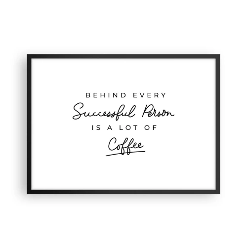 Plakat w czarnej ramie - Minimalistyczny cytat o sukcesie i kawie na białym tle - 70x50cm - Tajemnica sukcesu - Nowoczesna dekoracja ścienna do salonu i sypialni ARTTOR
