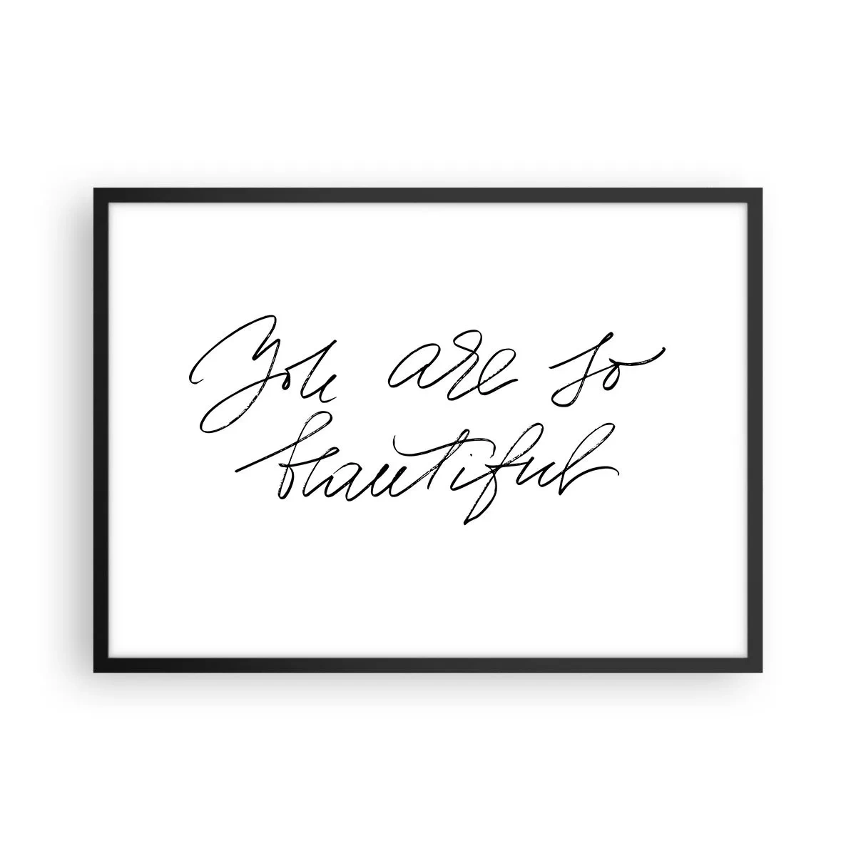 Plakat w czarnej ramie - Czarno-biały napis 'You are so beautiful' - 70x50cm - Naprawdę, uwierz… - Nowoczesna dekoracja ścienna do salonu i sypialni ARTTOR