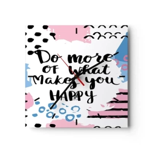 Zegar ścienny - Plakat z napisem 'Do more of what makes you happy' - 30x30cm - Jak być szczęśliwym - Nowoczesna dekoracja ścienna do salonu i sypialni ARTTOR