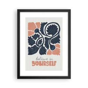 Plakat w czarnej ramie - I ty rozkwitaj - 30x40 cm