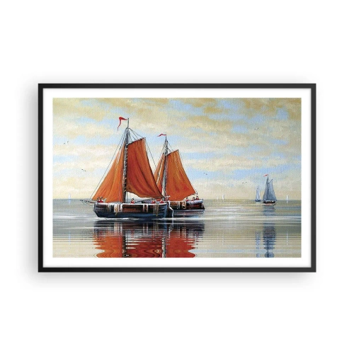 Plakat w czarnej ramie - Hej, żeglujże, żeglarzu… - 91x61 cm