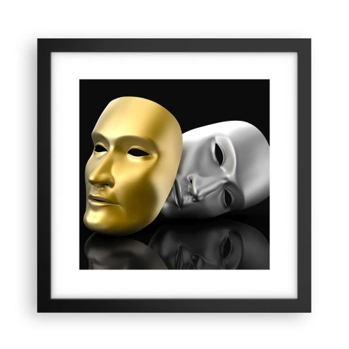 Plakat w czarnej ramie - Życie to jest teatr - 30x30 cm