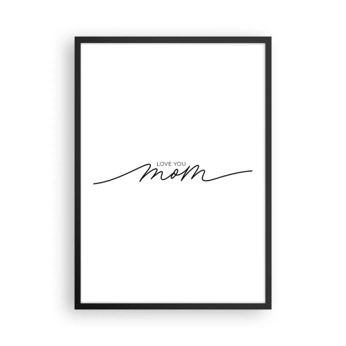 Plakat w czarnej ramie - Minimalistyczny napis Love you mom w czarnych liniach - 50x70cm - Wielkie wzruszenie - Nowoczesna dekoracja ścienna do salonu i sypialni ARTTOR