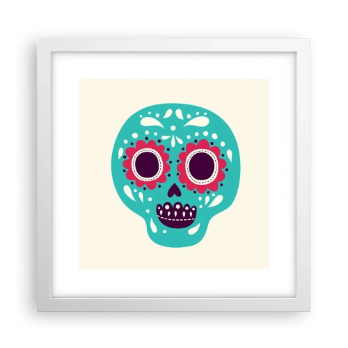 Plakat w białej ramie - Życie – zabawa aż do śmierci - 30x30 cm