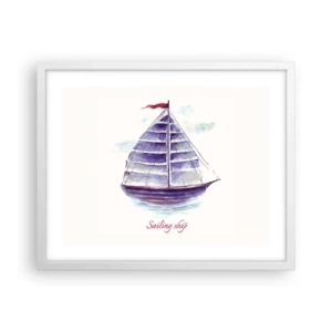 Plakat w białej ramie - Pełnych żagli i spokojnej wody - 50x40 cm