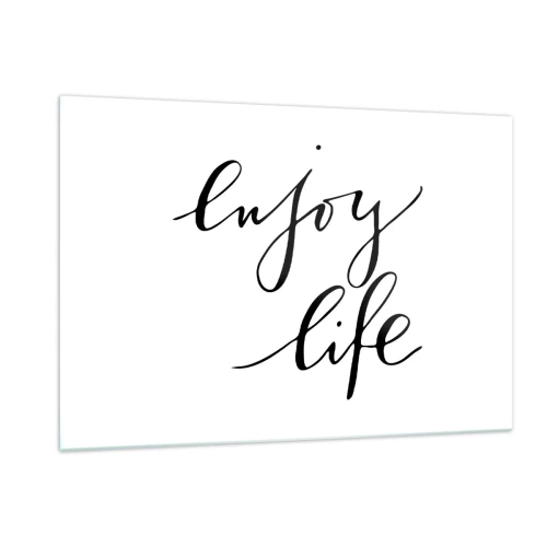 Obraz na szkle - Minimalistyczny napis 'Enjoy life' w czerni na białym tle - 120x80cm - Nic dodać… - Nowoczesna dekoracja ścienna do salonu, kuchni i sypialni ARTTOR