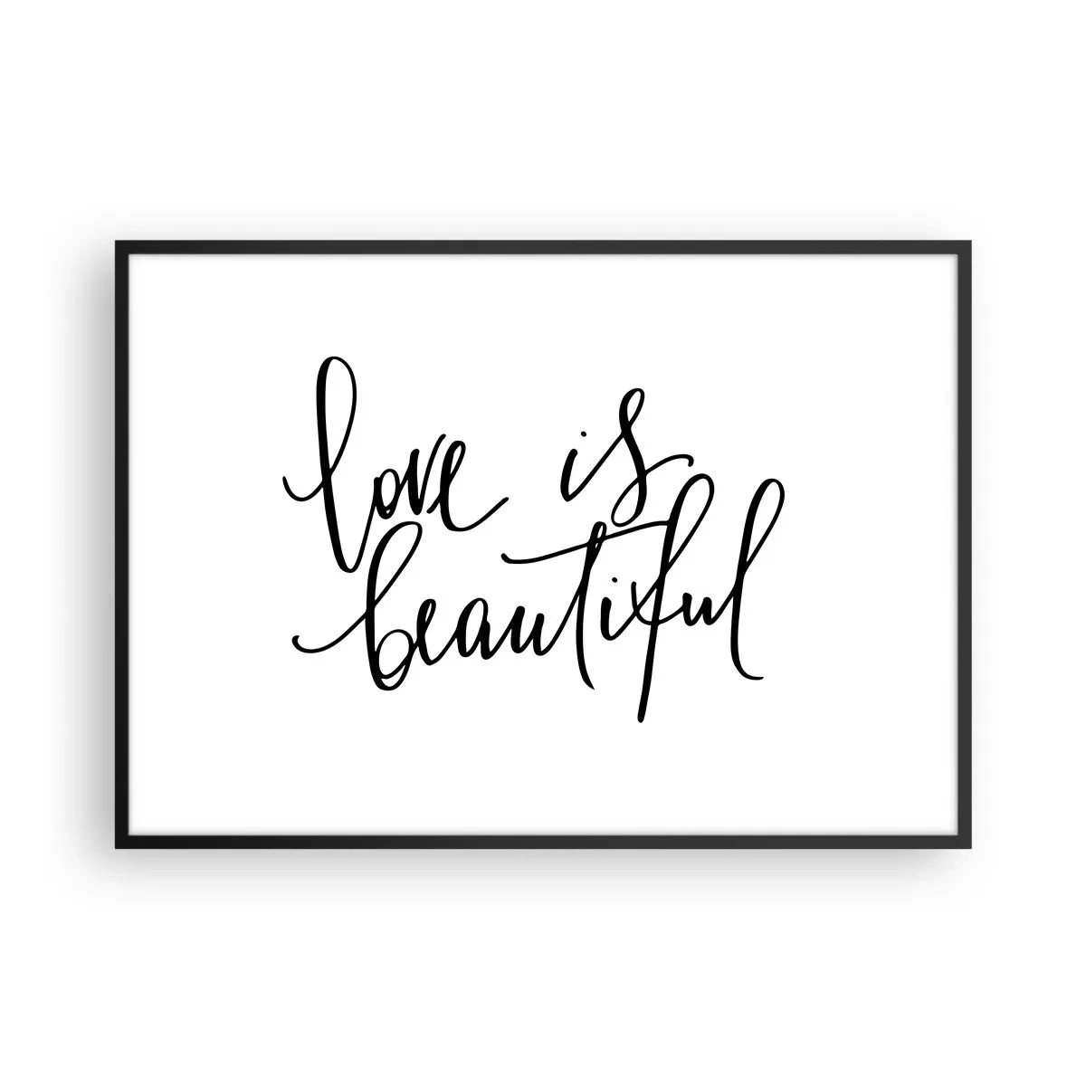 Plakat w czarnej ramie - Czarny napis love is beautiful na białym tle - 100x70cm - Czytaj i powtarzaj - Nowoczesna dekoracja ścienna do salonu i sypialni ARTTOR