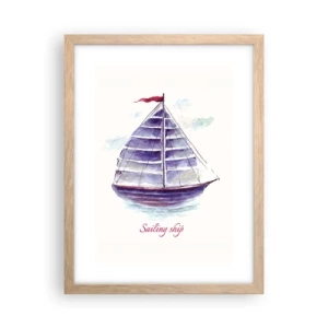 Plakat w ramie jasny dąb - Pełnych żagli i spokojnej wody - 30x40 cm