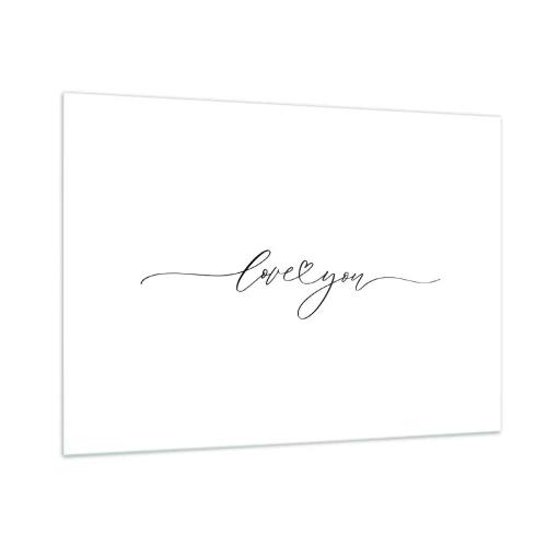 Obraz na szkle - Minimalistyczny napis love you na białym tle - 100x70cm - Czarno na białym - Nowoczesna dekoracja ścienna do salonu, kuchni i sypialni ARTTOR