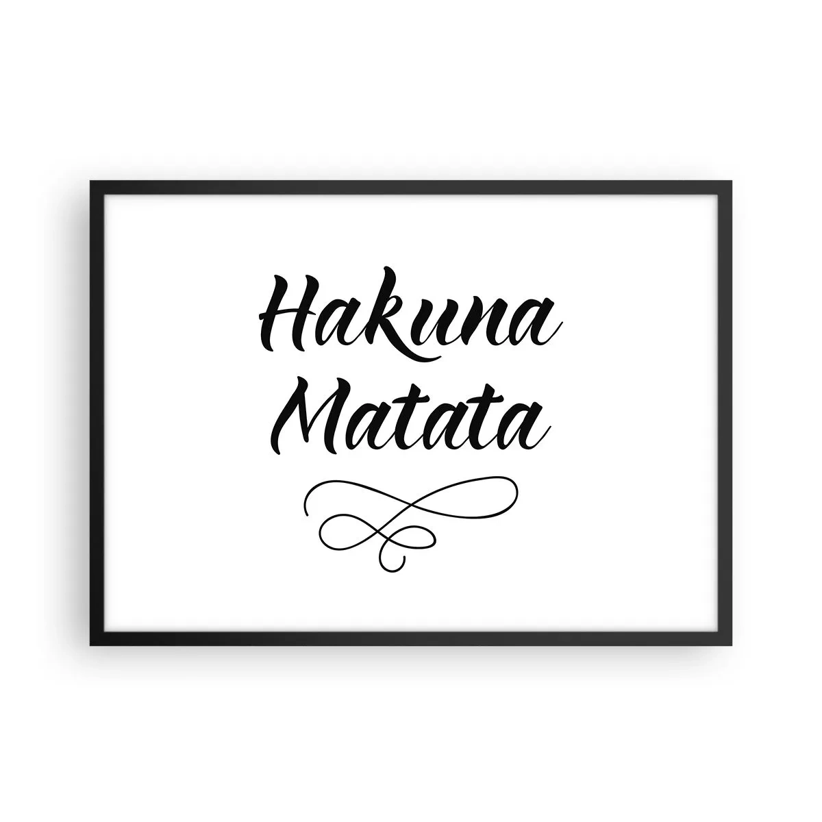 Plakat w czarnej ramie - Cytat Hakuna Matata w eleganckiej czcionce na białym tle - 70x50cm - Najlepsza rada - Nowoczesna dekoracja ścienna do salonu i sypialni ARTTOR