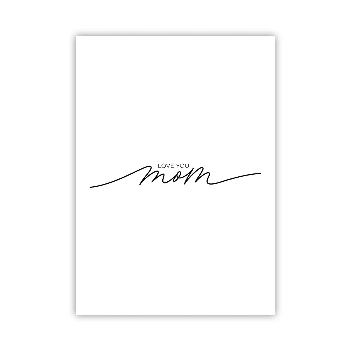 Plakat - Minimalistyczny napis Love you mom w czarnych liniach - 50x70cm - Wielkie wzruszenie - Nowoczesna dekoracja ścienna do salonu, kuchni i sypialni ARTTOR