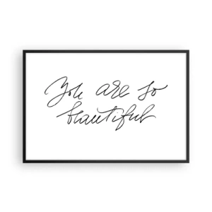 Plakat w czarnej ramie - Naprawdę, uwierz… - 91x61 cm