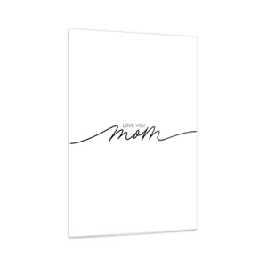 Obraz na szkle - Minimalistyczny napis Love You Mom na białym tle - 70x100cm - Wielkie wzruszenie - Nowoczesna dekoracja ścienna do salonu i sypialni ARTTOR