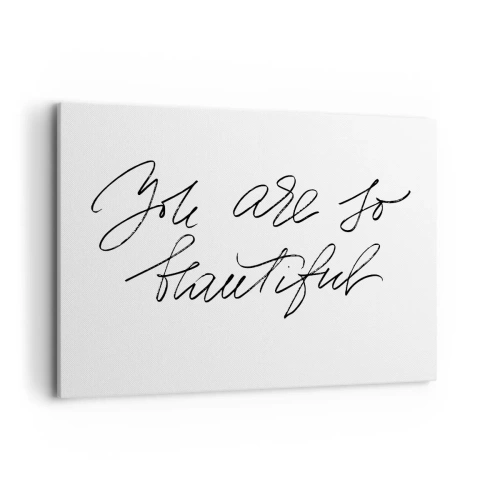 Obraz na płótnie - Czarno-biały napis 'You are so beautiful' - 120x80cm - Naprawdę, uwierz… - Nowoczesna dekoracja ścienna do salonu, kuchni i sypialni ARTTOR