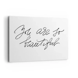 Obraz na płótnie - Czarno-biały napis 'You are so beautiful' - 120x80cm - Naprawdę, uwierz… - Nowoczesna dekoracja ścienna do salonu, kuchni i sypialni ARTTOR