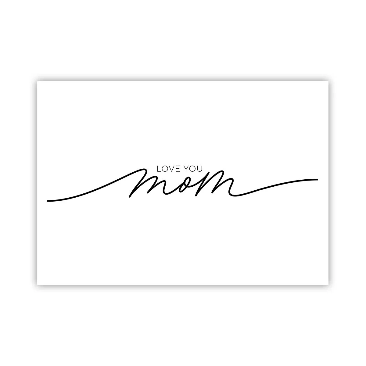 Plakat - Minimalistyczny napis Love You Mom na białym tle - 100x70cm - Wielkie wzruszenie - Nowoczesna dekoracja ścienna do salonu i sypialni ARTTOR