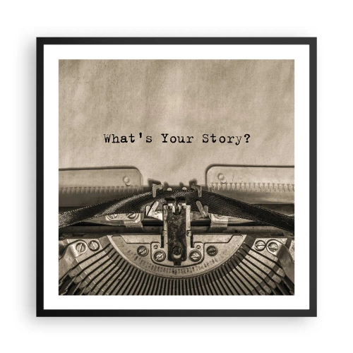 Plakat w czarnej ramie - Opowiedz mi - 60x60 cm