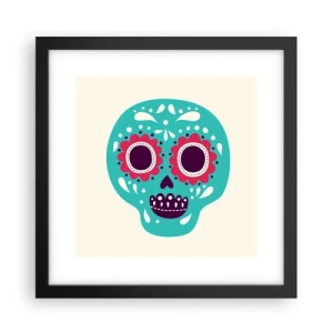 Plakat w czarnej ramie - Życie – zabawa aż do śmierci - 30x30 cm