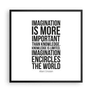 Plakat w czarnej ramie - Einstein o mocy wyobraźni - 60x60 cm