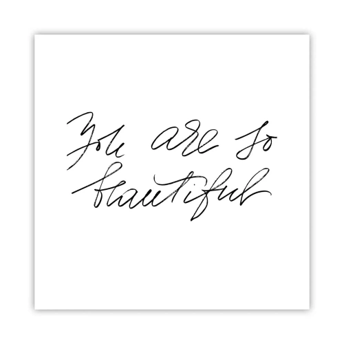 Plakat - Naprawdę, uwierz… - 30x30 cm