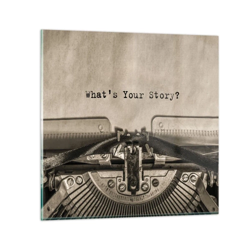 Obraz na szkle - Opowiedz mi - 70x70 cm