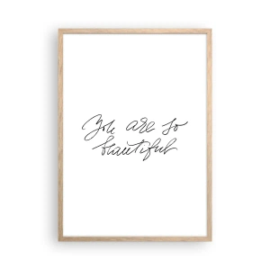 Plakat w ramie jasny dąb - Naprawdę, uwierz… - 50x70 cm