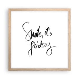 Plakat w ramie jasny dąb - Prawdziwa radość - 40x40 cm