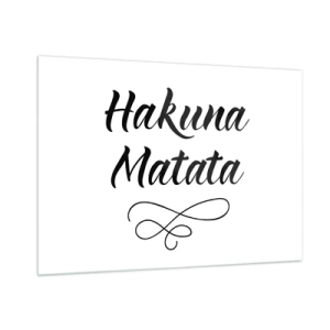 Obraz na szkle - Napis Hakuna Matata z ozdobnym akcentem na białym tle - 100x70cm - Najlepsza rada - Nowoczesna dekoracja ścienna do salonu, kuchni i sypialni ARTTOR