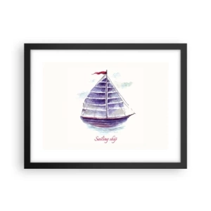 Plakat w czarnej ramie - Pełnych żagli i spokojnej wody - 40x30 cm
